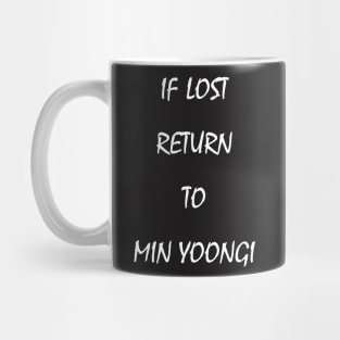 if lost return to MIN YOONGI Mug